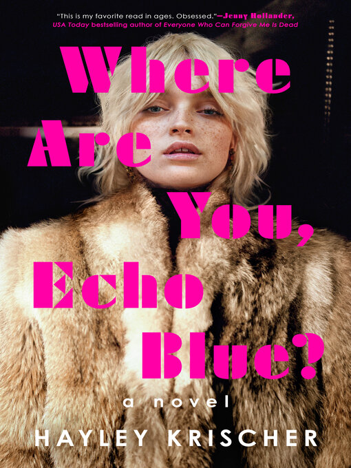 Title details for Where Are You, Echo Blue? by Hayley Krischer - Available